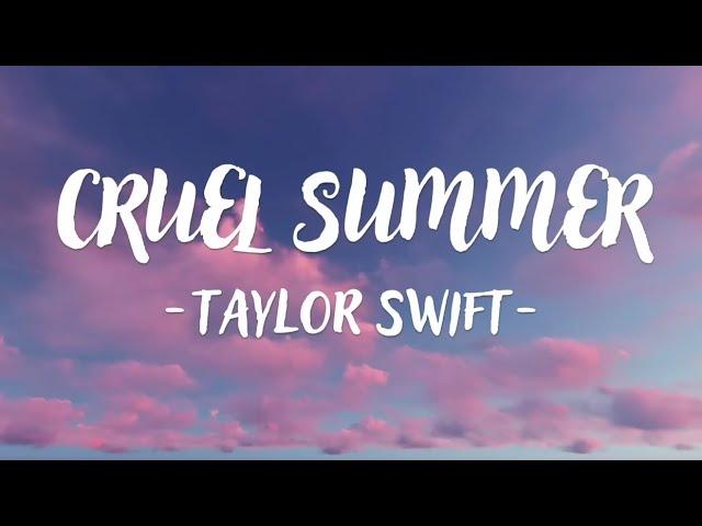 Taylor Swift - Cruel Summer (Lyrics)