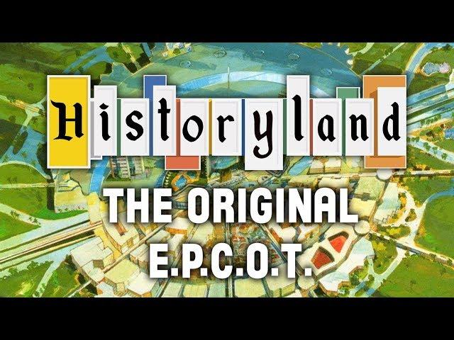 Historyland - The Original EPCOT