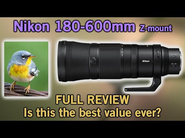 Nikon 180-600mm Z mount Telezoom Lens, Is It the Best Value for Wildlife and Bird Photography?