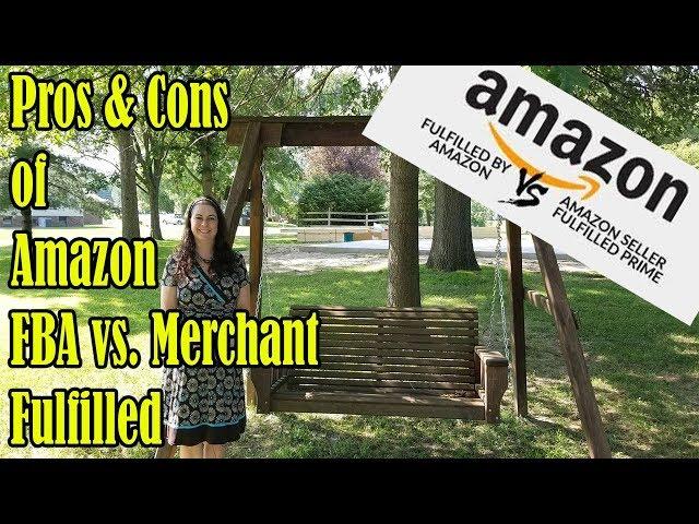 Amazon FBA vs. MERCHANT Fulfilled-Pros & Cons-Fulfilled by Amazon vs. Seller Fulfilled Online Resell