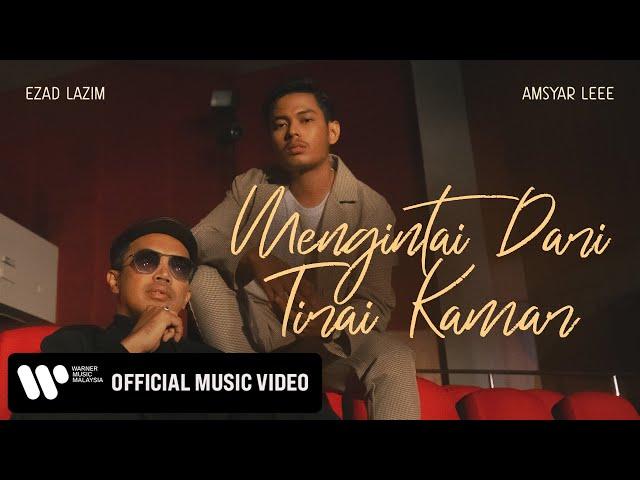 Ezad Lazim x Amsyar Leee – Mengintai Dari Tirai Kamar (Official Music Video)