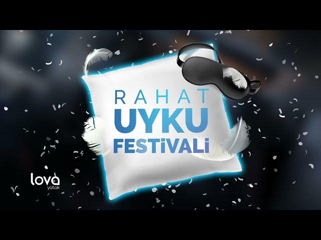 RAHAT UYKU FESTİVALİ BAŞLIYOOOR!