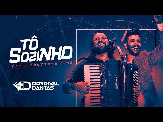 Dorgival Dantas - Tô Sozinho part. Gusttavo Lima [ DVD Minha Música Nossa História ]