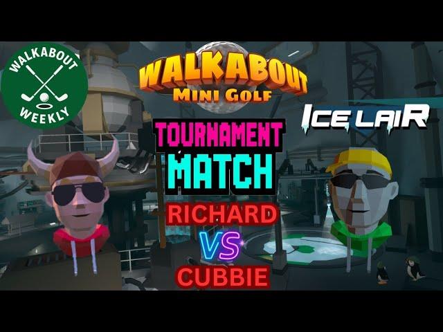 Walkabout Mini Golf | Richard Vs Cubbie | Ice Lair (Easy) Tournament Match
