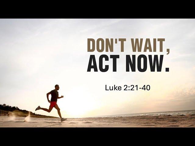 Sunday Morning//12.29.2024//Don't Wait, Act Now//Pastor Mark Henry (1st)