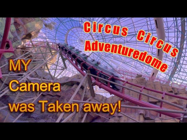 Circus Circus Adventuredome trip report my camera is taken away, plus nerd shots Copyright free