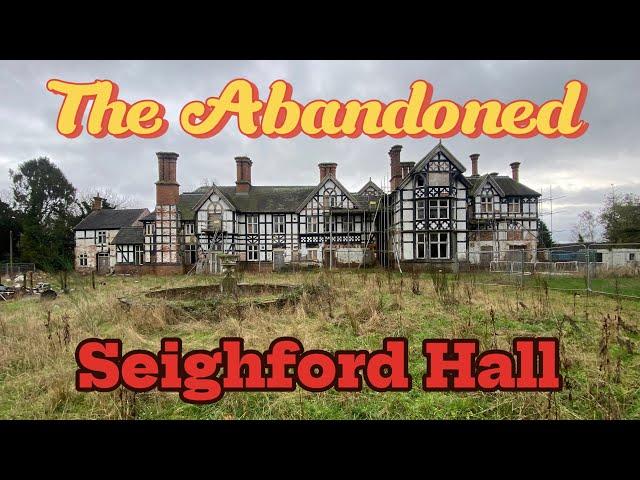 We Explore The Abandoned Seighford Hall - abandoned places