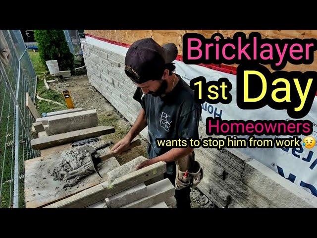 New Bricklayer 1st Day - Homeowner Don't Wants Him To Work On His House