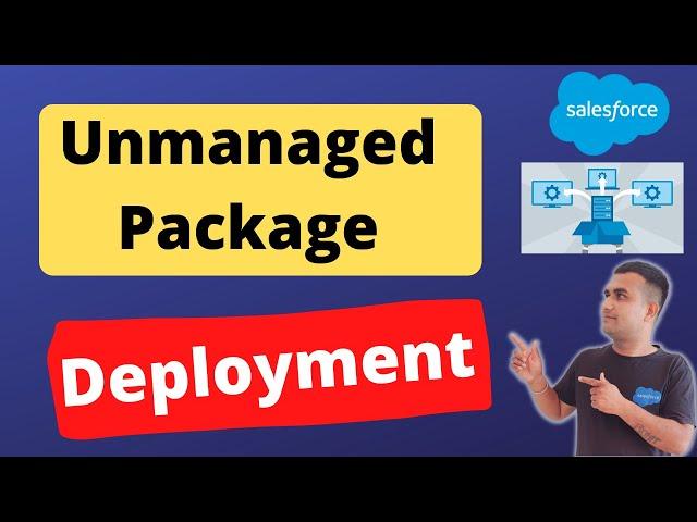 Unmanaged Package Deployment in Salesforce | SalesforceHunt