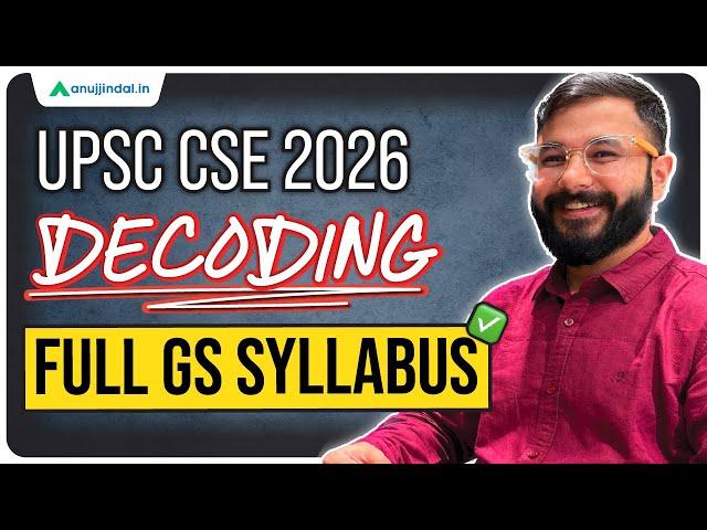 UPSC GS Syllabus Simplified | UPSC Preparation For Beginners 2025 | UPSC 2026 | Anuj Jindal