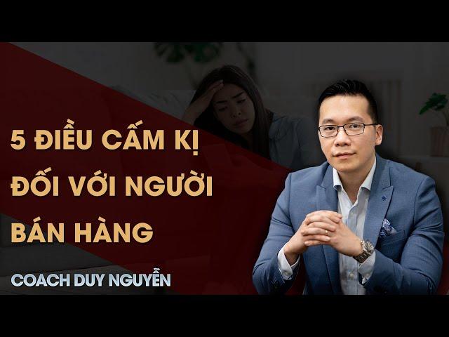 5 ĐIỀU CẤM KỊ ĐỐI VỚI NGƯỜI LÀM SALES