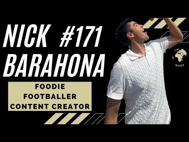 Nick Barahona (Foodie, Footballer, Content Creator) #171 #podcast #food