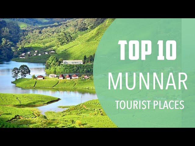 Top 10 Best Tourist Places to Visit in Munnar | India - English