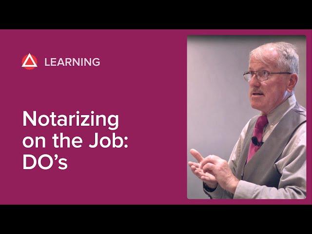 Notarizing on the Job: Do's