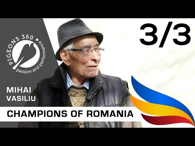 Campionii Romaniei - Prof. Mihai VASILIU "Poetul columbofiliei romanesti" - partea a III-a