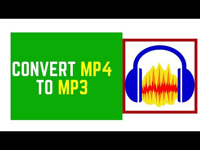 How to Easily Convert Mp4 to Mp3 Using Audacity