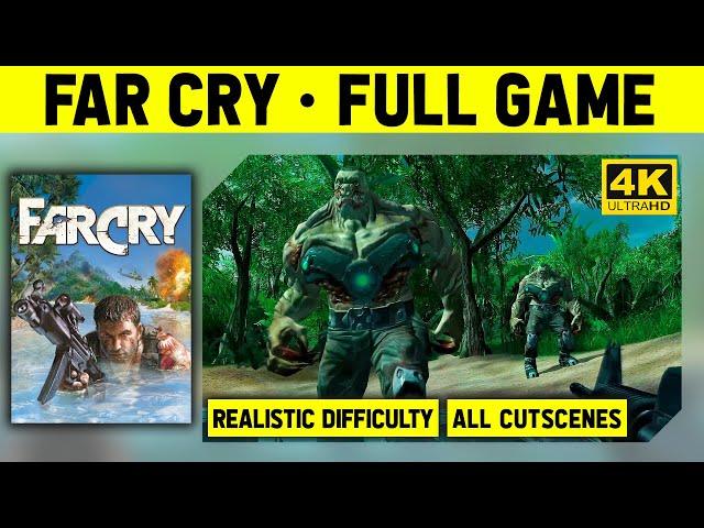 FAR CRY (2004) 4K - FULL GAME w/ CUTSCENES - REALISTIC DIFFICLTY