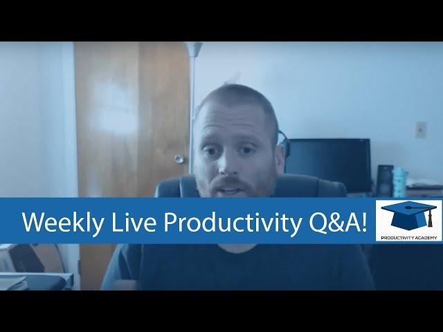 Productivity Academy Live Q&A February 21st, 2018