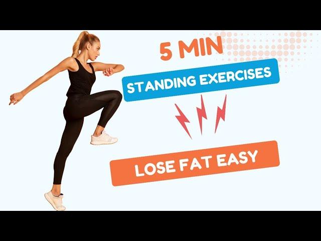 5 Min SIMPLE STANDING Exercises to LOSE FAT