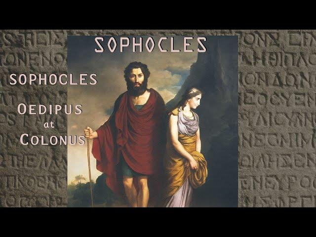 Oedipus at Colonus  Greek Tragedy by Sophocles
