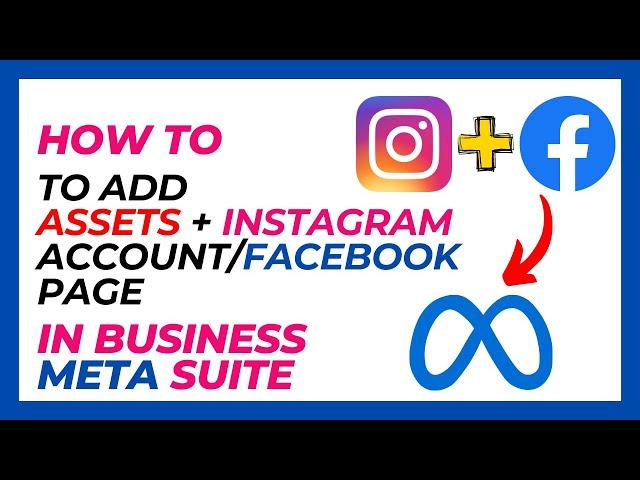 Connecting Assets in Meta Business Suite | Facebook Page & Instagram Account Integration