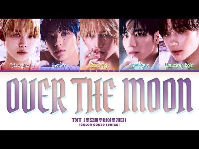 TXT (투모로우바이투게더) 'Over The Moon' (Color Coded Lyrics)