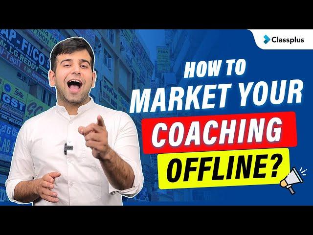 How to market your coaching offline | Offline Marketing for teachers | CA Sumit | Classplus