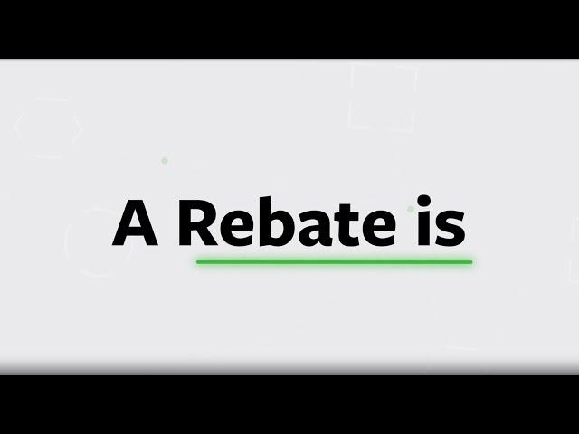 What is a Rebate?