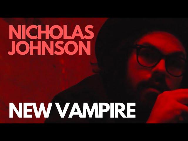 Nicholas Johnson "New Vampire" (Official Video)