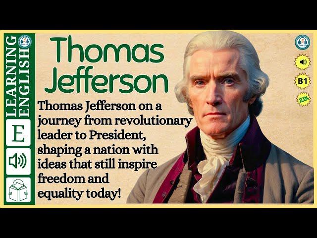 Improve your English ⭐ | Very Interesting Story - Level 3 - Thomas Jefferson  | WooEnglish