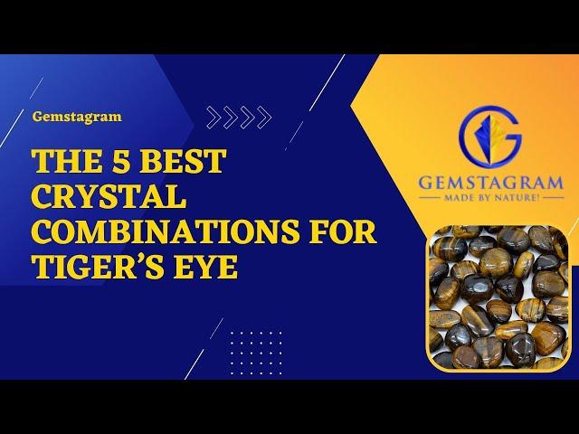 The 5 Best Crystal Combinations For Tigers Eye