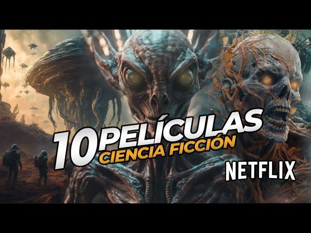 10 PELICULAS de CIENCIA FICCIÓN en NETFLIX que debes ver si o si!!