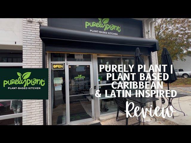 PURELY PLANT FOOD REVIEW | PLANT BASED CARIBBEAN & LATIN INSPIRED