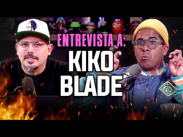 KIKO BLADE ROMPE EL SILENCIO