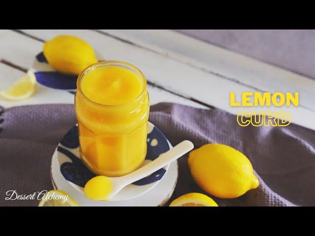 Lemon Curd | 柠檬凝乳 | Dessert Alchemy