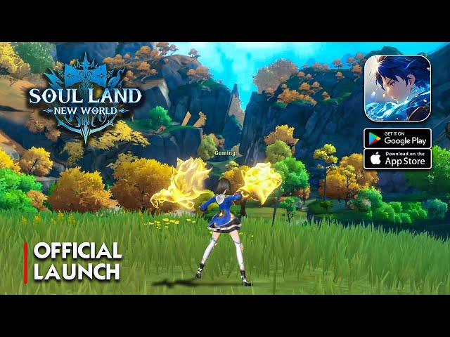 Soul Land: New World - Official Launch on PC Gameplay (LDPlayer/Android/iOS)