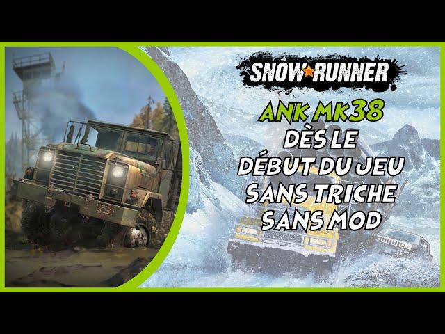 Tuto Ank MK38 dès le début du jeu !!! (Alaska) - Snowrunner One X