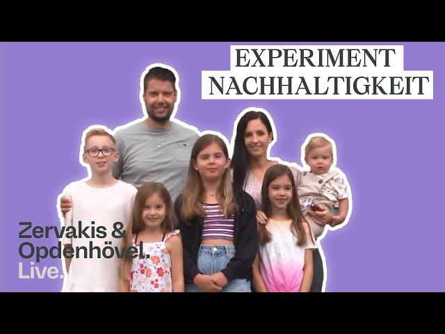 Experiment Nachhaltigkeit: Kann eine Großfamilie nachhaltig leben? | Zervakis & Opdenhövel. Live.