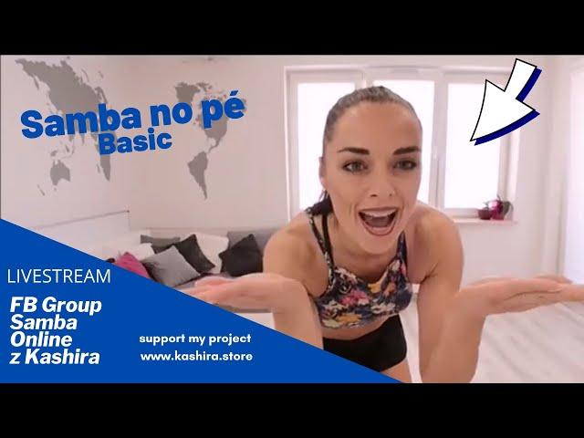 Livestream Samba no Pé Basic - Kashira Online Class 8.04.2020