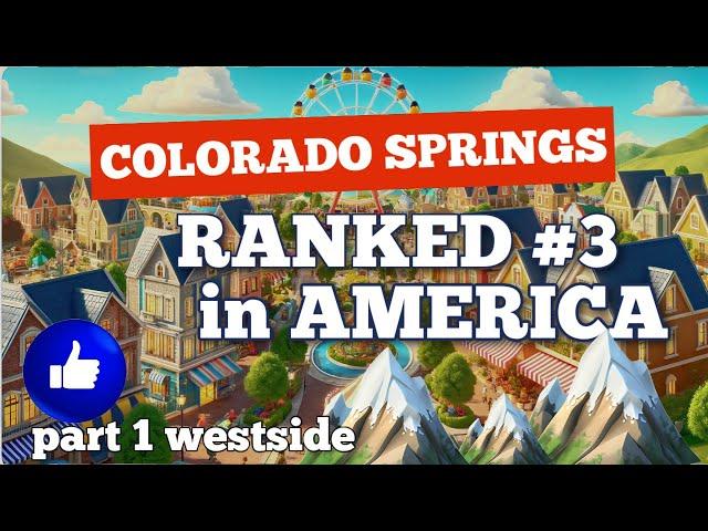 COLORADO SPRINGS CO UNCOVERED! [WESTSIDE] The BEST Newbie to Native COLORADO SPRINGS Moving Guide