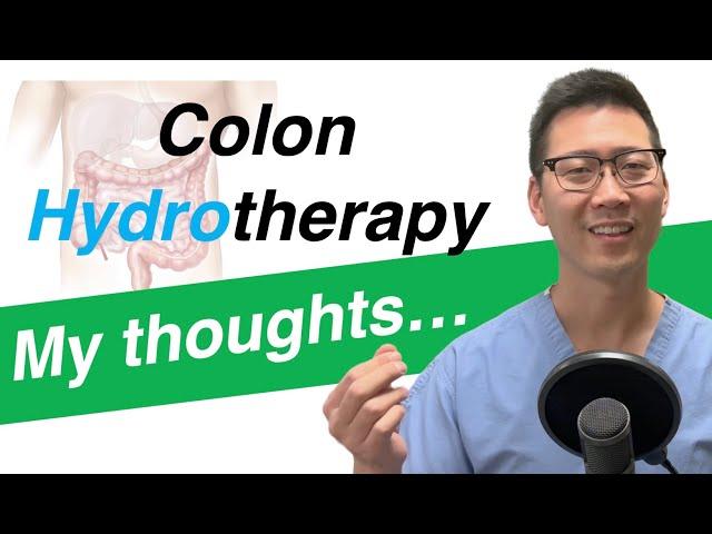 Colon hydrotherapy? | Dr. Chung's thoughts.