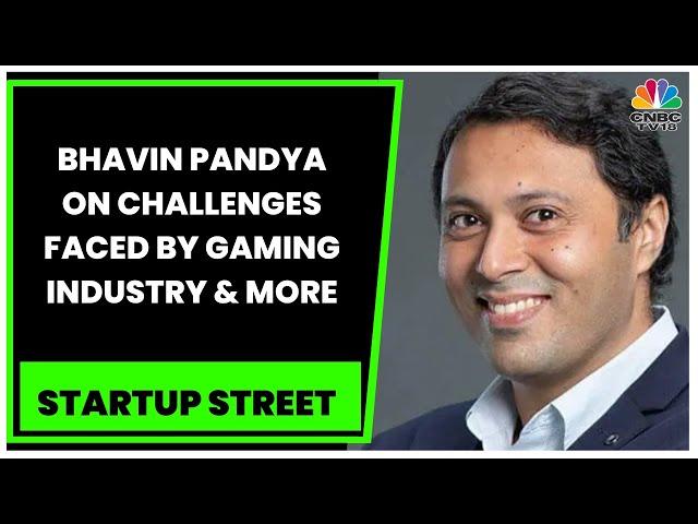 Games 24x7's Bhavin Pandya Speaks On Challenges Faced By Gaming Industry, Their New Fund & More