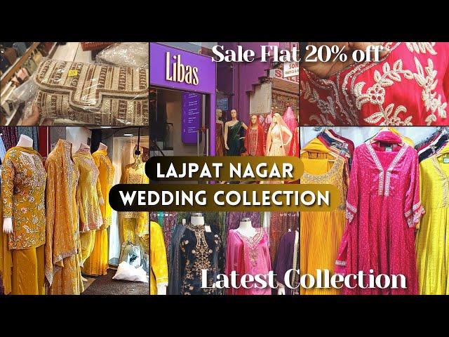 Latest Wedding Collection Lajpat Nagar Market With Shop No.s