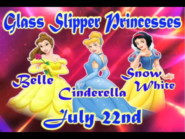 July 22nd- Glass Slipper Princesses