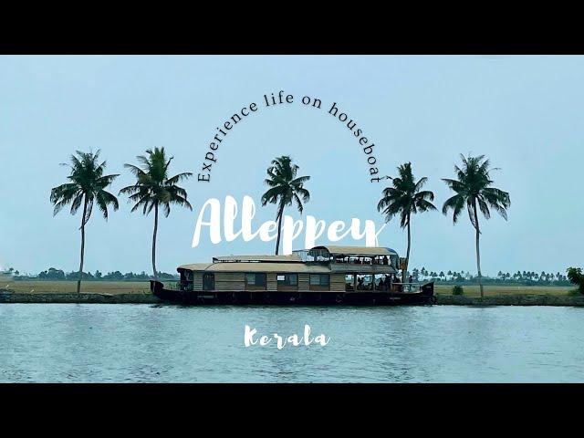 Alleppey kerala - Experience Life on Houseboat in the backwaters | South India Road Trip | EP-7