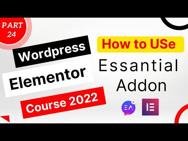 how to use essential addon in elementor | part 24 | foysal jaman