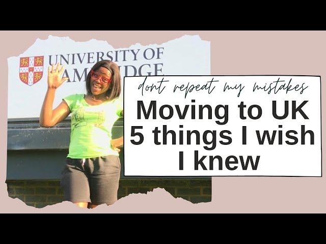 5 THINGS I WISH I KNEW BEFORE MOVING TO THE UK