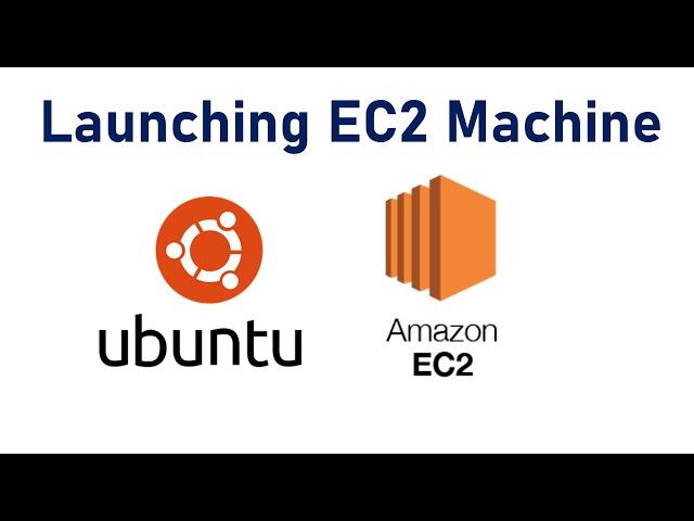 AWS Tutorial 1 - Launching EC2 Ubuntu Machine on AWS