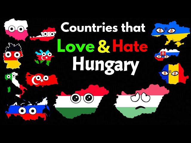 Countries that Love/Hate Hungary