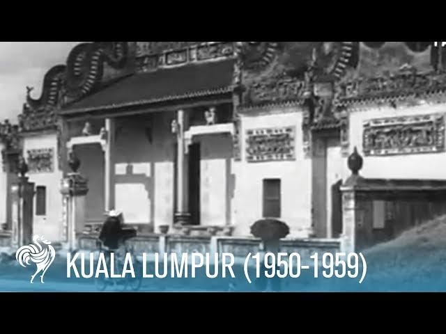 Kuala Lumpur: Architecture of Malaysia's Capital City (1950-1959) | British Pathé